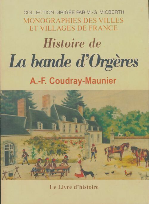 Livrenpoche : Histoire de la bande d'Orgères - A.-F. Coudray-Maunier - Livre