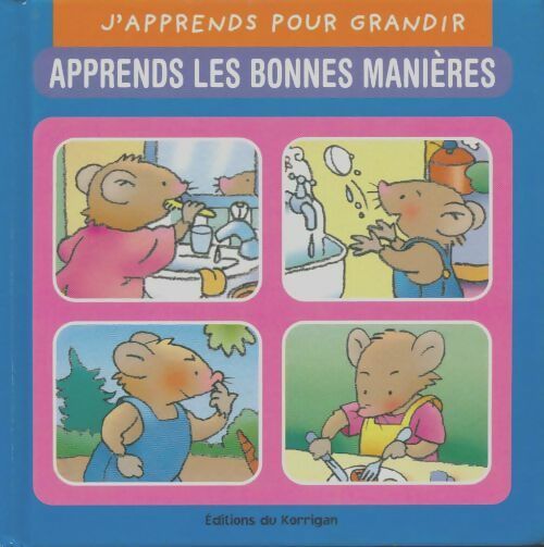 Livrenpoche : Apprends les bonnes manières - Anne-Françoise Loiseau - Livre