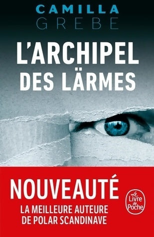 Livrenpoche : L'archipel des lärmes - Camilla Grebe - Livre