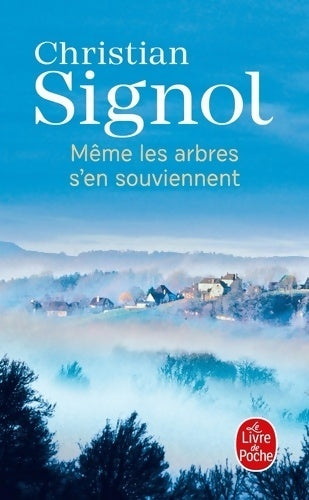 Livrenpoche : Même les arbres s'en souviennent - Christian Signol - Livre