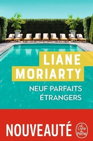 Neuf parfaits étrangers - Liane Moriarty -  Le Livre de Poche - Livre