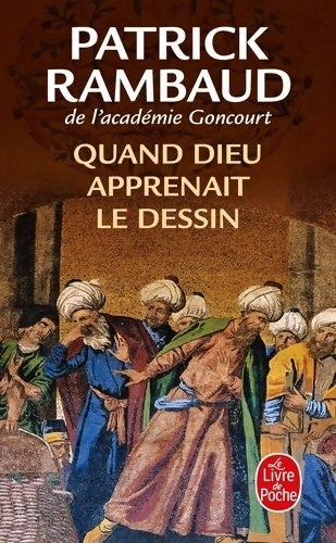 Livrenpoche : Quand dieu apprenait le dessin - Patrick Rambaud - Livre