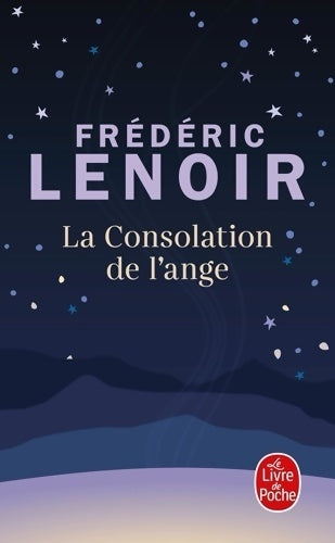 Livrenpoche : La consolation de l'ange - Frédéric Lenoir - Livre