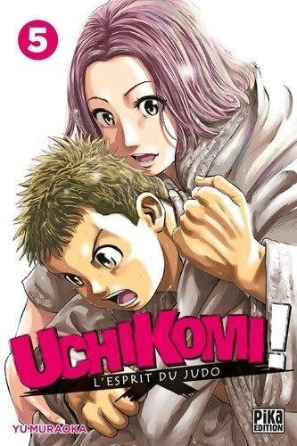 Livrenpoche : Uchikomi - l'esprit du judo Tome V - Yu Muraoka - Livre