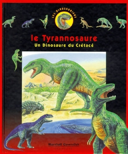 Livrenpoche : Le tyrannosaure. Un dinosaure du crétacé - Heather Amery - Livre