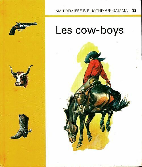 Les cow-boys - Inconnu -  Ma première bibliothèque - Livre