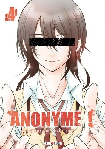 Anonyme ! Tome IV - Yen Hioka -  Soleil Manga - Livre
