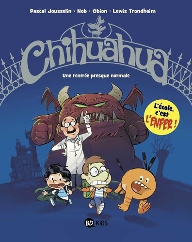 Livrenpoche : Chihuahua Tome I : Chihuahua une rentrée presque normale - Nob - Livre