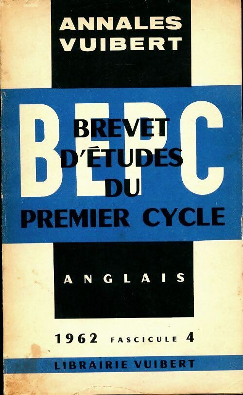 Annales du BEPC 1962 : Anglais fascicule 4 - Inconnu -  Annales Vuibert - Livre