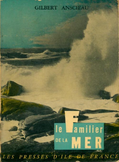 Livrenpoche : Le familier de la mer - Gilbert Anscieau - Livre