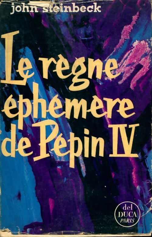 Livrenpoche : Le règne éphémère de Pépin IV - John Steinbeck - Livre