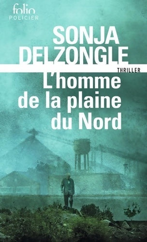 Livrenpoche : L'homme de la plaine du nord - Sonja Delzongle - Livre
