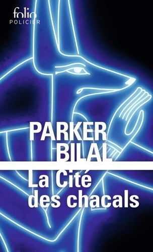 Livrenpoche : La cité des chacals - Parker Bilal - Livre