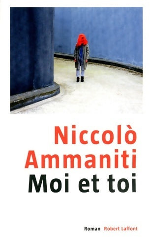 Livrenpoche : Moi et toi - Niccolo Ammaniti - Livre