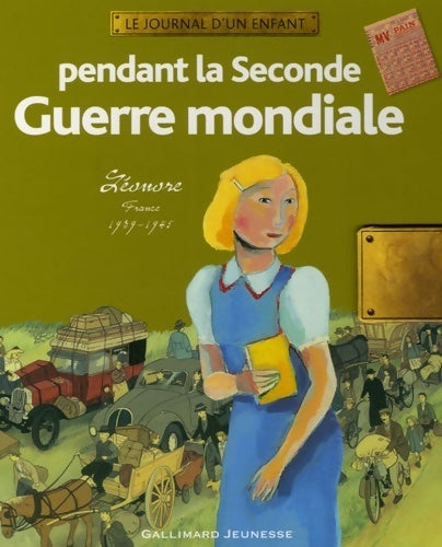 Pendant la seconde guerre mondiale : Léonore France 1939-1945 - Yaël Hassan - Livre