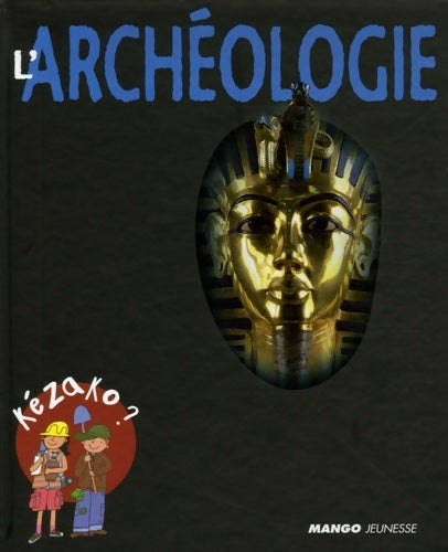 Livrenpoche : L'archéologie - Philippe Nessmann - Livre