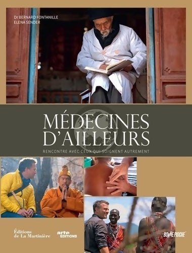 Livrenpoche : Médecines d'ailleurs. Rencontres avec ceux qui soignent autrement - Bernard Fontanille - Livre
