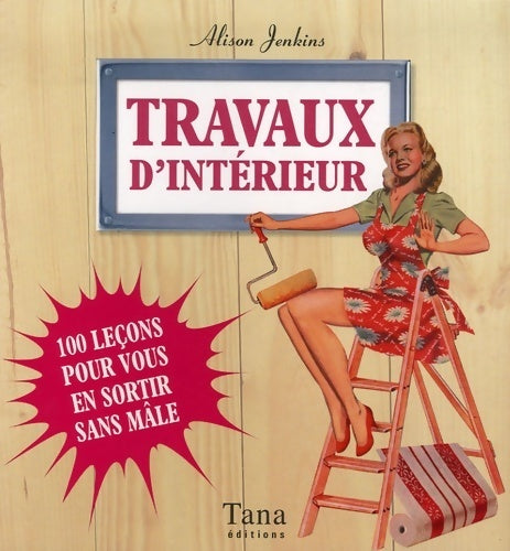 Livrenpoche : Travaux d intérieur - Alison Jenkins - Livre