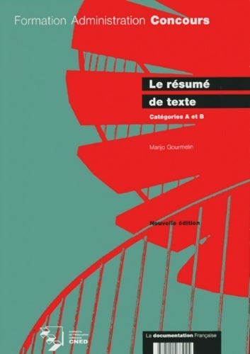 Livrenpoche : Le résume de texte. Catégories A et B - Marijo Gourmelin-Berchoud - Livre