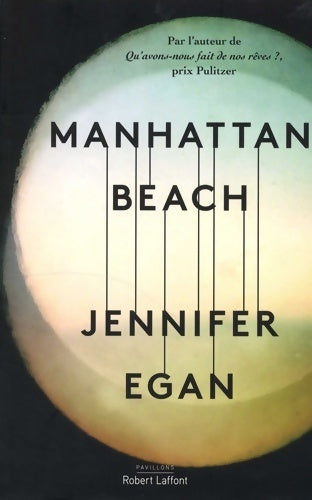 Manhattan beach - Jennifer Egan -  Pavillons - Livre