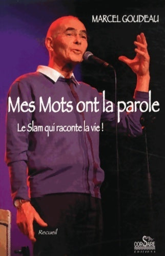 Livrenpoche : Les mots ont la parole - Marcel Goudeau - Livre