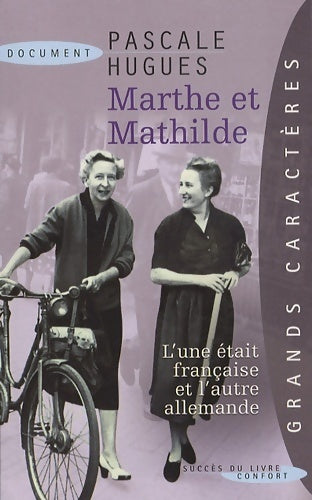 Marthe et Mathilde - Pascale Hugues -  Succès du livre - Livre