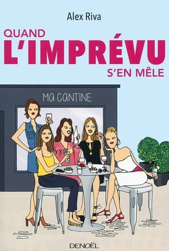 Livrenpoche : Quand l'imprévu s'en mèle - Alex Riva - Livre