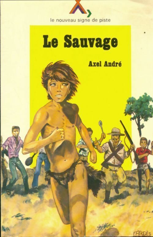 Livrenpoche : Le sauvage - Axel André - Livre