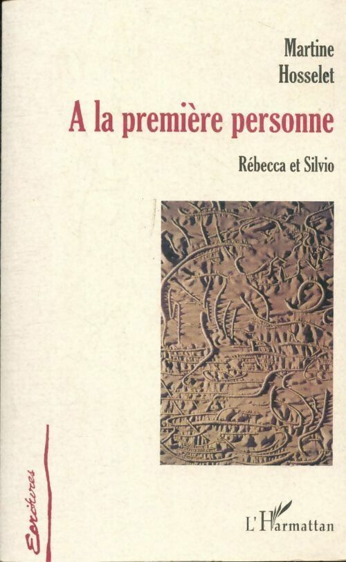 Livrenpoche : A la première personne. Rébecca et Silvio - Martine Hosselet - Livre
