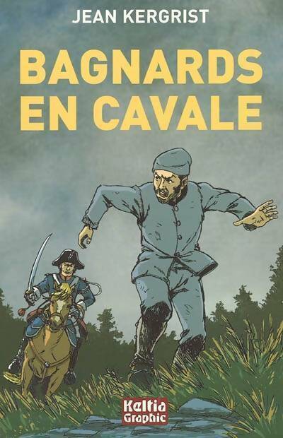 Livrenpoche : Bagnards en cavale - Jean Kergrist - Livre