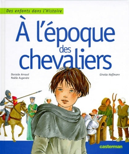 Livrenpoche : À l'époque des chevaliers - Danielle Arnaud - Livre
