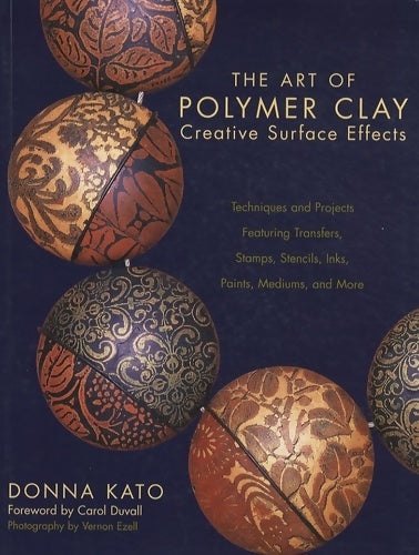 Livrenpoche : The art of polymer clay creative surface effects - Donna Kato - Livre