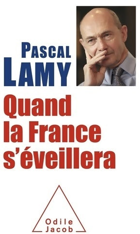 Quand la France s'éveillera - Pascal Lamy -  Jacob GF - Livre