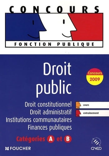 Droit public Catégories A et B. Concours 2009 - Elisabeth Chaperon -  Concours fonction publique - Livre