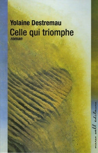Livrenpoche : Celle qui triomphe - Yolaine Destremau - Livre