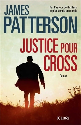 Livrenpoche : Justice pour Cross - James Patterson - Livre
