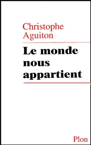 Livrenpoche : Le monde nous appartient - Christophe Aguitton - Livre