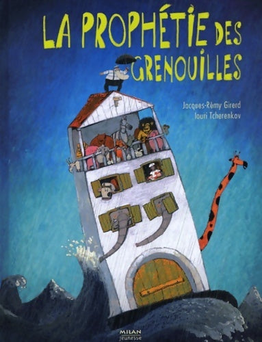 Livrenpoche : La prophétie des grenouilles - Jacques-Rémy Girerd - Livre