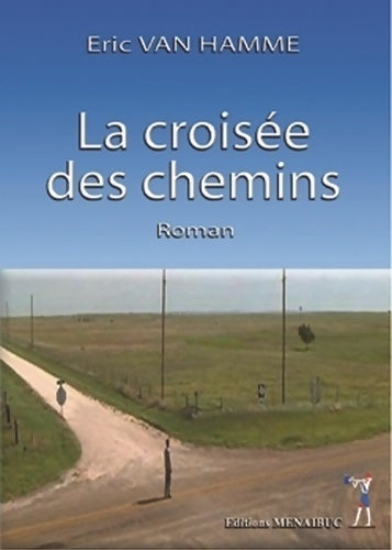 Livrenpoche : La croisée des chemins - Eric Van Hamme - Livre