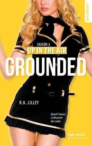 Up in the air saison 3 : Grounded - R.K. Lilley - Livre