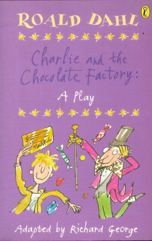 Livrenpoche : Charlie and the chocolate factory : A play - Roald Dahl - Livre