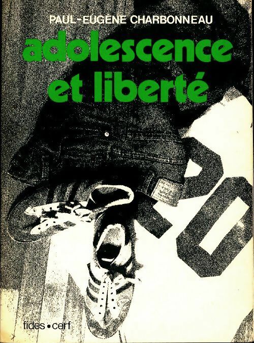 Livrenpoche : Adolescence et liberté - Paul-Eugène Charbonneau - Livre