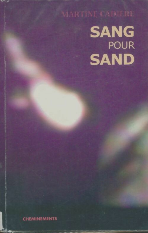 Livrenpoche : Sang pour Sand - Martine Cadière - Livre