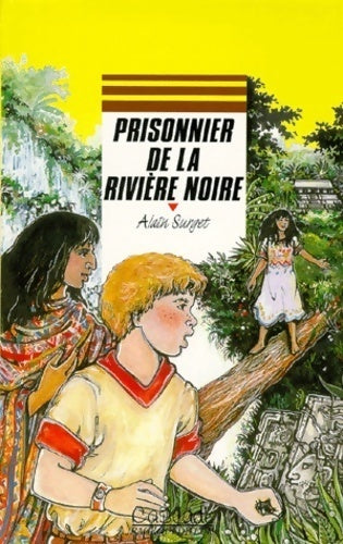 Livrenpoche : Prisonnier de la rivière noire - Alain Surget - Livre