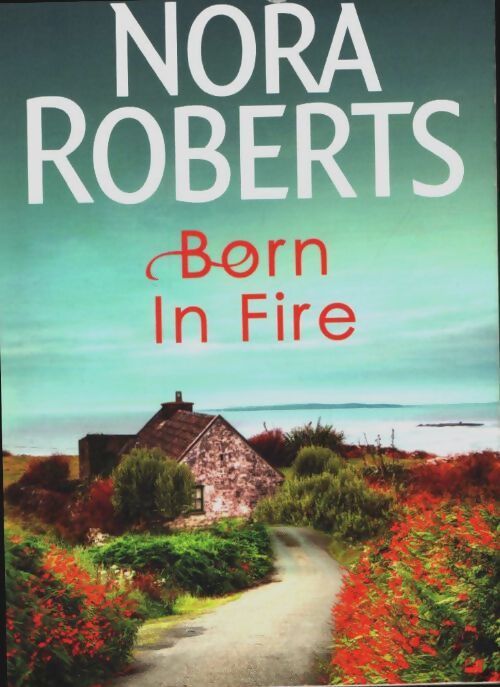 Livrenpoche : Born in fire - Nora Roberts - Livre