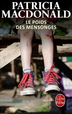 Livrenpoche : Le poids des mensonges - Patricia J. MacDonald - Livre