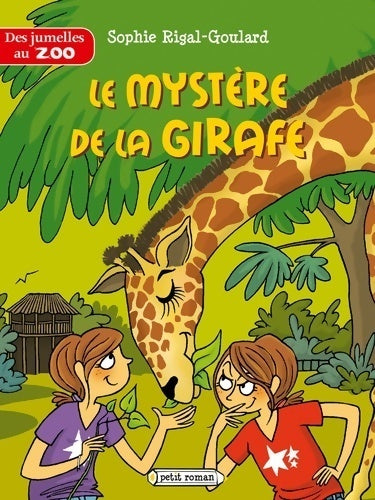 Livrenpoche : Des jumelles au zoo : le mystère de la girafe - Sophie Rigal-Goulard - Livre
