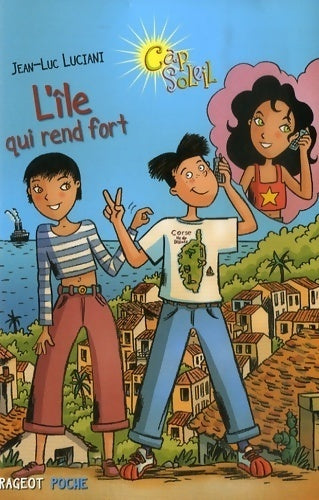 Livrenpoche : L'île qui rend fort - Jean-Luc Luciani - Livre