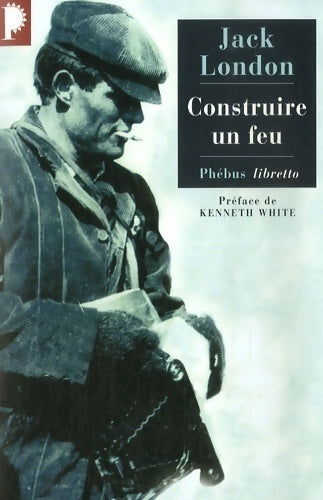 Livrenpoche : Construire un feu - Jack London - Livre