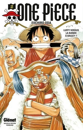 One Piece Tome II : Aux prises avec Baggy et ses hommes - Eiichiro Oda - Livre
